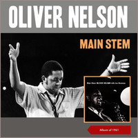 Oliver Nelson - Main Stem (Album of 1961)