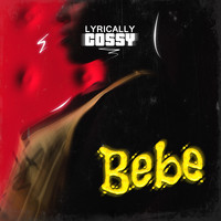 Lyricallycossy / - Bebe