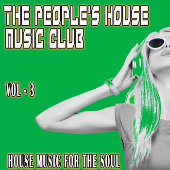 Various Artists - The People's House Music Club, Vol. 3 (House Music for the Soul)