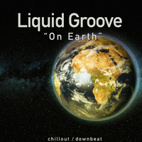 Liquid Groove - On Earth