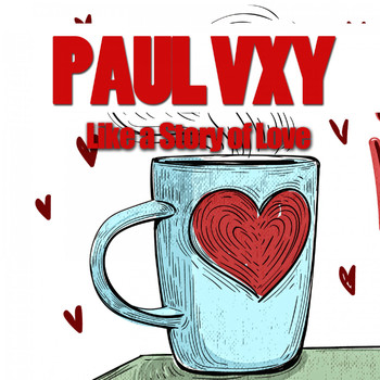 Paul Vxy - Like a Story of Love