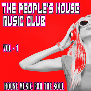 Various Artists - The People's House Music Club, Vol. 1 (House Music for the Soul)