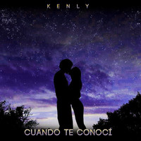 Kenly - Cuando Te Conoci