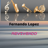 Fernando Lopez - Revivendo