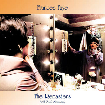 Frances Faye - The Remasters (All Tracks Remastered)