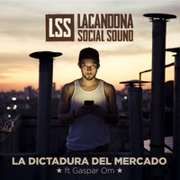 Lacandona Social Sound - La Dictadura del Mercado