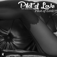 Pilot Of Love - Pilot of Love (K21Extended)