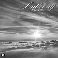 anthony - After Time (K21Extended)