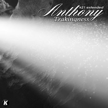 anthony - Trakingness (K21Extended)