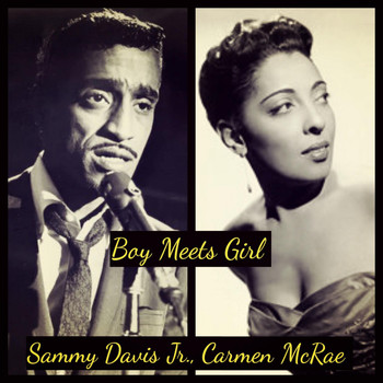 Sammy Davis Jr., Carmen McRae - Boy Meets Girl