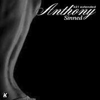 anthony - Sinned (K21Extended)