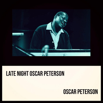 Oscar Peterson - Late Night Oscar Peterson