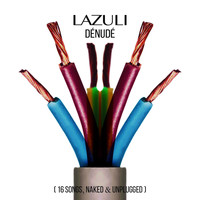 Lazuli - Dénudé (16 songs, naked and unplugged)