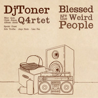 Dj Toner - Blessed are the Weird People