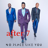After 7 - No Place Like You