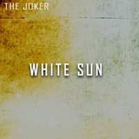 The Joker - White Sun