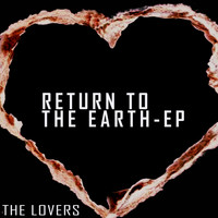 The Lovers - Return to the Earth - EP