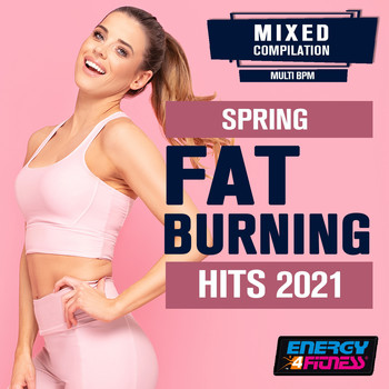 Various Artists - Spring Fat Burning Hits 2021 (15 Tracks Non-Stop Mixed Compilation For Fitness & Workout)