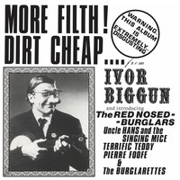 Ivor Biggun - More Filth! Dirt Cheap! (Explicit)