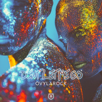 Ovylarock - Don't Let Me Go