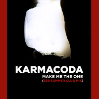 Karmacoda - Make Me the One (E39 Summer Club Mix) (Remix)