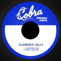 Clarence Jolly - Changing Love