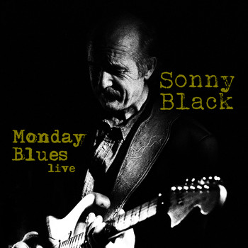 Sonny Black - Monday Blues Live