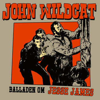 John Wildcat - Balladen om Jesse James
