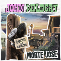 John Wildcat - Morte Jose