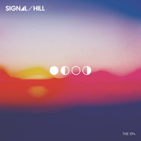 Signal Hill - The EPs (Expanded and Remastered)