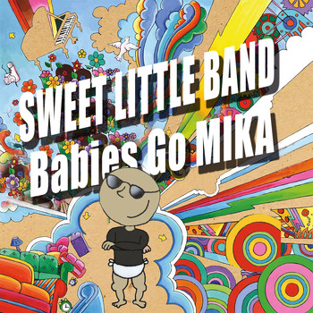 Sweet Little Band - Babies Go Mika