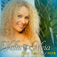Kelly Rosa - Volta e Meia