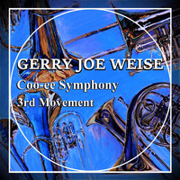 Gerry Joe Weise - Coo-Ee Symphony (3rd Movement)