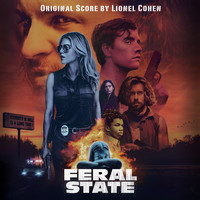 Lionel Cohen - Feral State (Original Score)