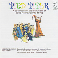 John Turner - Pied Piper: A celebration of the life and work of David Munrow (1942-1976)