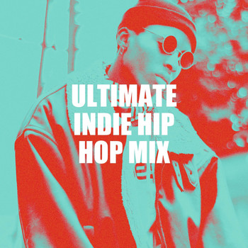 Various Artists - Ultimate Indie Hip Hop Mix