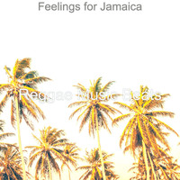 Reggae Music Beats - Feelings for Jamaica