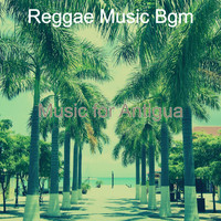 Reggae Music Bgm - Music for Antigua