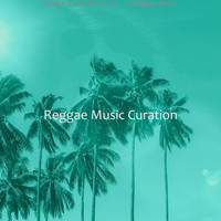 Reggae Music Curation - Serene Music for Aruba - Caribbean Music