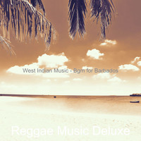 Reggae Music Deluxe - West Indian Music - Bgm for Barbados