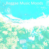 Reggae Music Moods - Magnificent Background for Bahamas