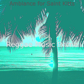 Reggae Music Prime - Ambiance for Saint Kitts