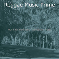 Reggae Music Prime - Music for Barbados - Caribbean Music