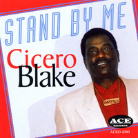 Cicero Blake - Stand By Me