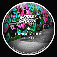 Dangerouus - Only EP
