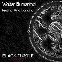 Walter Blumenthal - Feeling and Dancing