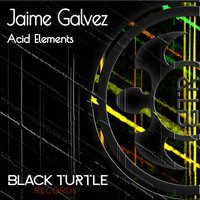 Jaime Galvez - Acid Elements