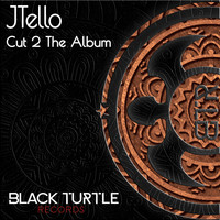 J Tello - Cut 2 the Album