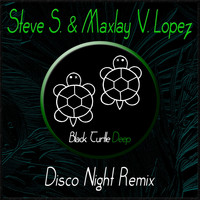 Steve S. - Disco Night (Steve S. & Maxlay V. Lopez Remix)