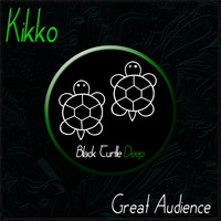 Kikko - Great Audience